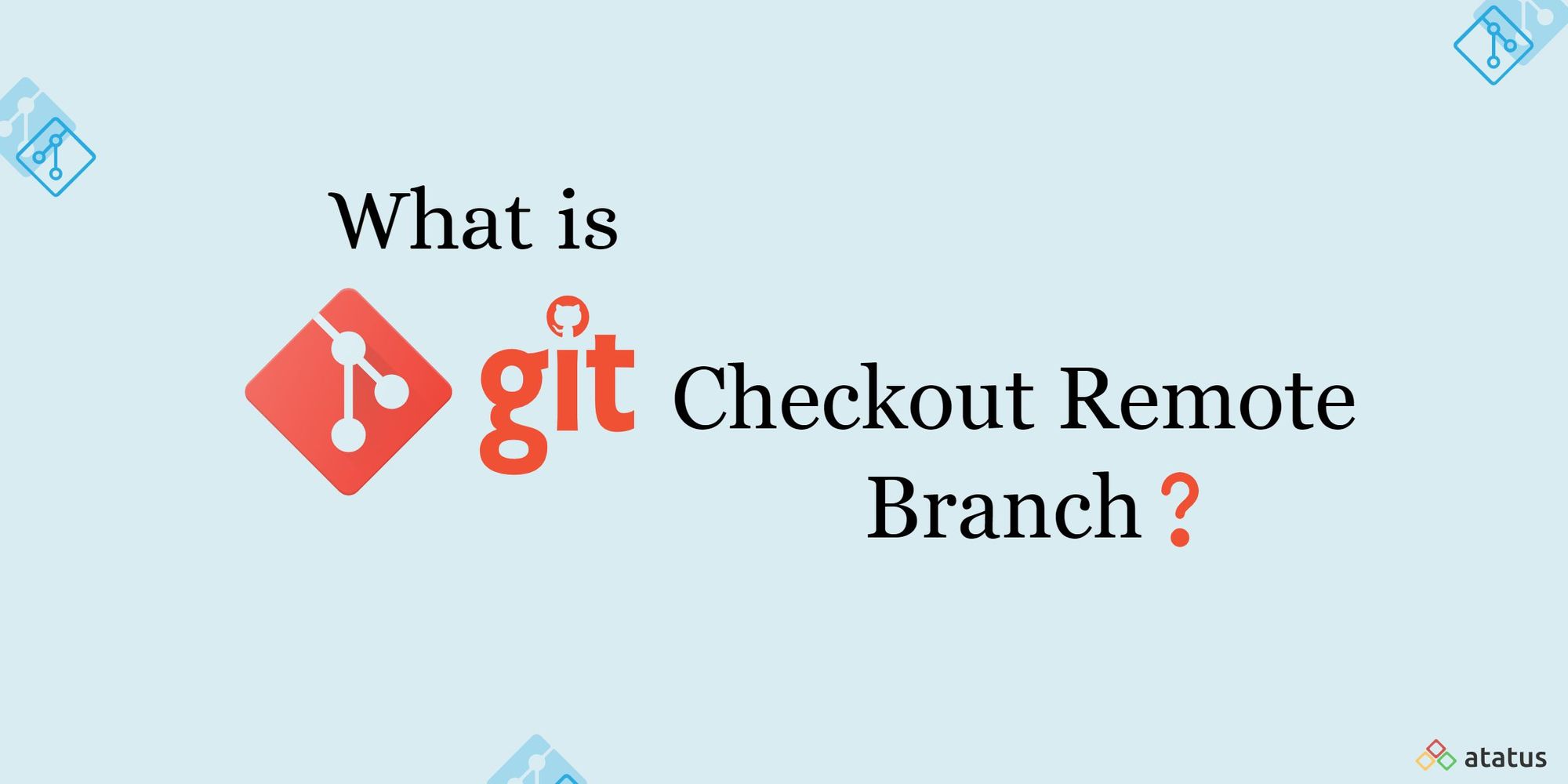Understanding of git checkout remote branch with tracking
